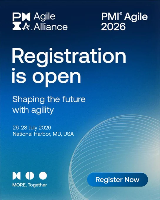 Image for PMI Agile 2026 by PMI and Agile Alliance. It announces that registration is open and includes the text "Shaping the future with agility." The event is scheduled for 26-28 July 2026 in National Harbor, MD, USA. A "Register Now" button is at the bottom.