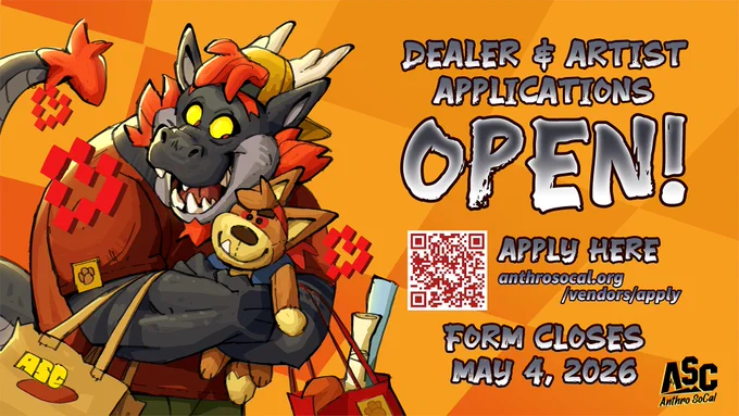 A horizontal promotional graphic. Ryuuga the dragon is positioned on the left side, smiling broadly as he clutches a Kai plushie. He holds multiple "ASC" branded shopping bags and a red paper bag with rolled posters. The background has a split, warm orange geometric pattern.

The right side of the image features stylized white text that reads: "DEALER & ARTIST APPLICATIONS OPEN!" Below the text are a QR code and the URL "anthrosocal.org/vendors/apply." At the bottom, in a bold, dark font, is "FORM CLOSES MAY 4, 2026." The "ASC Anthro SoCal" logo is in the bottom right corner.