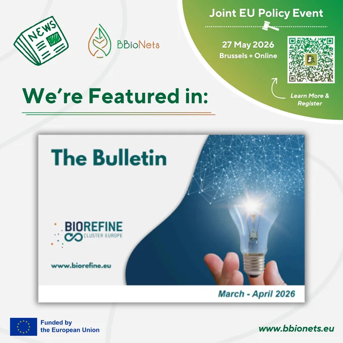 BBioNets image with the text 'We're featured in:' and a screenshot from the latest version of the Biorefine Cluster Europe Bulletin. There's also a banner concerning the Joint EU Policy Event taking place on 27 May 2026.