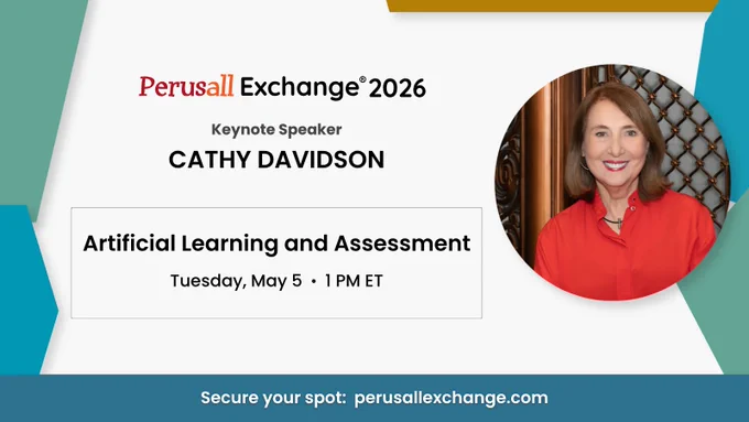 Cathy Davidson, Perusall Exchange 2026 Keynote Speaker. Artificial Learning and Assessment - Tuesday, May 5th at 1 PM ET