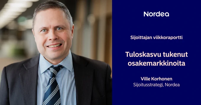 Sijoittajan viikkoraportti. Kuvassa Ville Korhonen. Teksti: Tuloskasvu tukenut osakemarkkinoita.