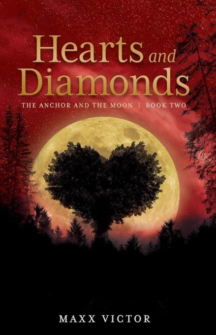 Book cover: Hearts and Diamonds: The Anchor and The Moon Book 2 by Maxx Victor 