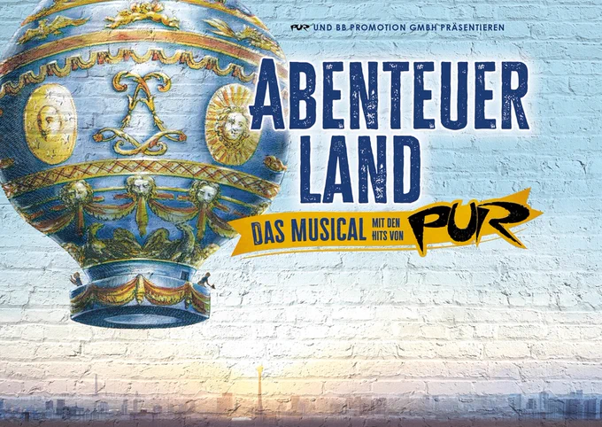 Das Plakat für das Musical "Abenteuerland" mit der Musik von PUR