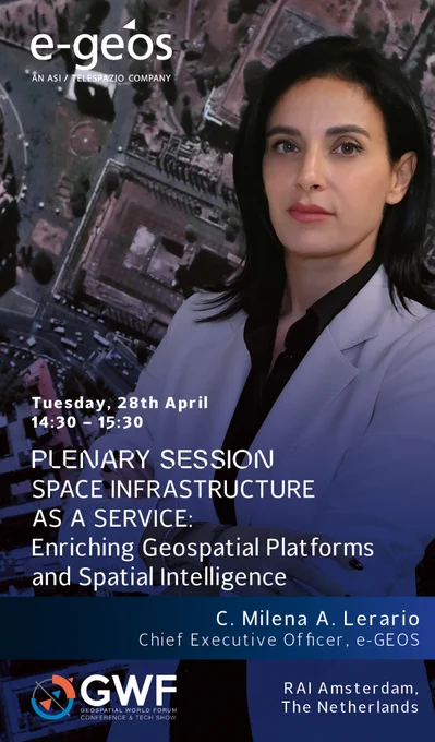 Session “Space Infrastructure as a Service: Enriching Geospatial Platforms and Spatial Intelligence” at Geospatial World Forum 2026 - Milena Lerario