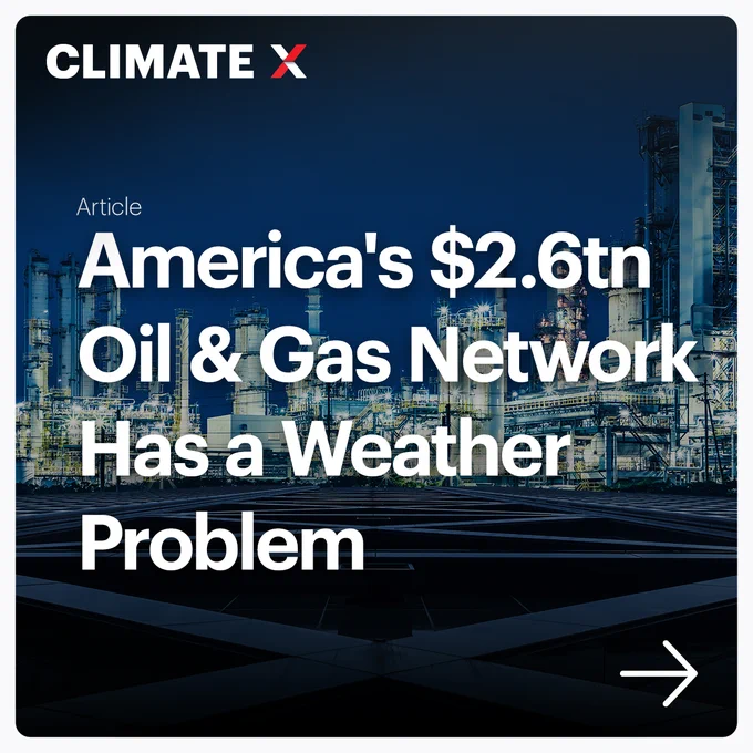 In 2024, the US recorded 27 billion-dollar weather disasters and $182.7 billion in damages. Much of America’s oil and gas infrastructure still is not mapped for physical risk.