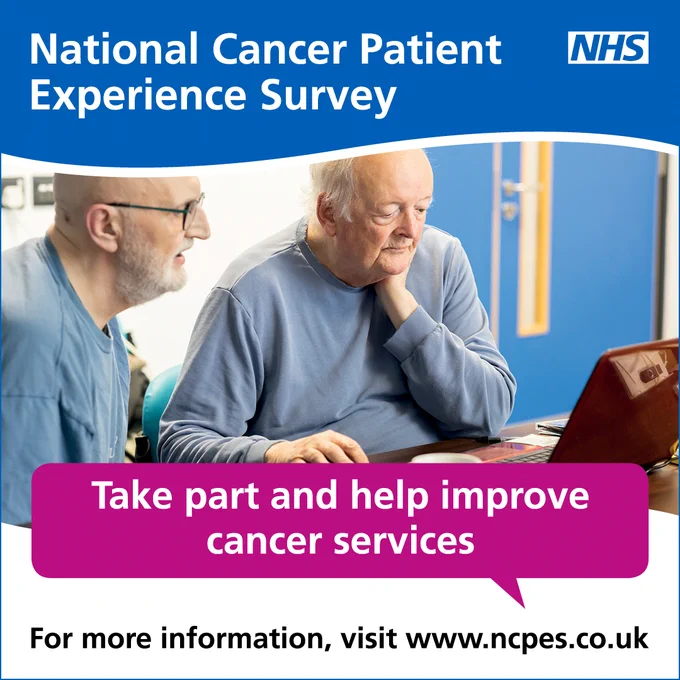 Blue NHS graphic promoting the National Cancer Patient Experience Survey. At the top, white text reads “National Cancer Patient Experience Survey” alongside the NHS logo. The main image shows two people sitting at a table looking at a laptop screen. A pink speech bubble contains the text “Take part and help improve cancer services.” At the bottom, text reads “For more information, visit www.ncpes.co.uk”