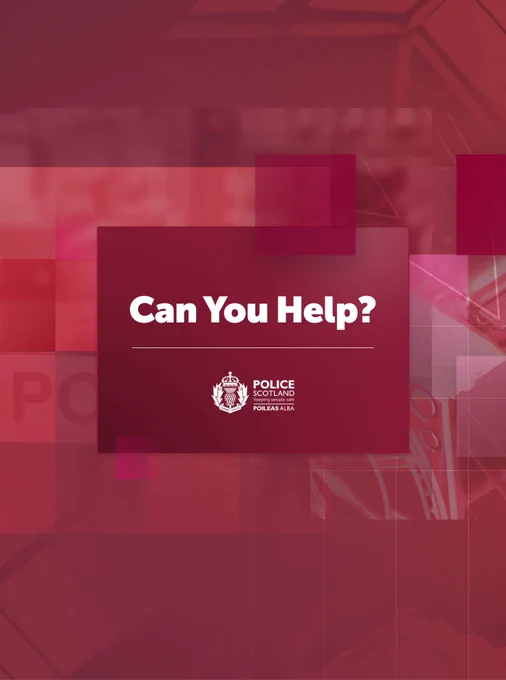 Red Police Scotland graphic displaying the words ‘Can You Help’, with abstract layered shapes in the background and the Police Scotland logo.