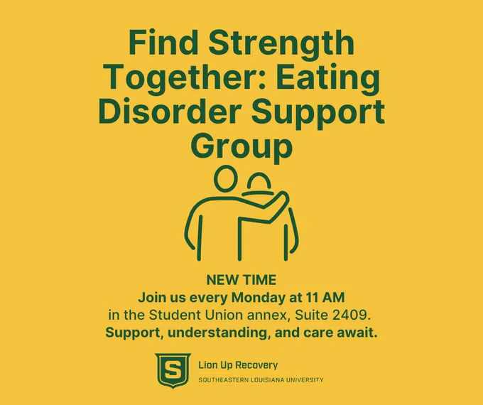 Image of eating disorder flyer for our Support group that meets on Mondays at 11 am in the Student Union Annex in  Suite 2409 - 
Support, understanding and care await. 