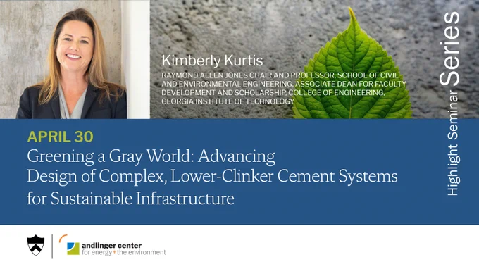 A seminar announcement featuring a headshot of a smiling woman on the left. Text on the right highlights a talk by Kimberly Kurtis on April 30 titled "Greening a Gray World: Advancing Design of Complex, Lower-Clinker Cement Systems for Sustainable Infrastructure."