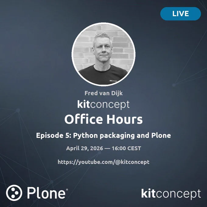 Promotional image for kitconcept Office Hours Episode 5: "Python packaging and Plone" with Fred van Dijk. A black-and-white photo of Fred van Dijk wearing a kitconcept t-shirt is centered at the top against a dark blue background with subtle network-pattern lines. A "LIVE" badge sits in the top-right corner. The text reads: "April 29, 2026 — 16:00 CEST" and "https://youtube.com/@kitconcept". The Plone and kitconcept logos appear at the bottom.