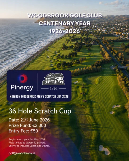 Event Details:
 
* 21st June 2026
* 36-hole stroke play
* Entry Fee €50pp with lunch and dinner included.
 
Recent champions, including Dylan Holmes (2024) and Patrick Curran (2025), have left their mark on this event, and we look forward to seeing who will join this distinguished list in 2026.
 
We are sincerely grateful to Pinergy for their generous support and commitment to this event and to promoting elite amateur golf in Ireland. Their partnership has helped us ensure that the Woodbrook Senior Scratch Cup remains one of the premier events on the Irish golfing calendar.
 
Registration is open from 1st May 12pm and will close on the 17th of June at 3pm, you can register via:

-?redirectURL=ggid/woodbrookscratchcup2026/register

 
Once registration closes, the lowest 72 handicapped players will be selected, and we will email all participants with their tee time on the day.
 
Should you have any queries, please do not hesitate to contact martin@woodbrook.ie or call on 01-282 4799