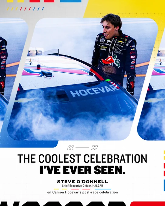 "The coolest celebration I've ever seen." - Steve O'Donnell, Chief Executive Officer, NASCAR, on Carson Hocevar's post-race celebration.