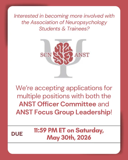 Photo by APA Division 40 ANST on April 22, 2026. May be an image of poster, magazine, office and text that says 'Interested in becoming more involved with the Association of Neuropsychology Students & Trainees? SCN ANST We're accepting applications for multiple positions with both the ANST Officer Committee and ANST Focus Group Leadership! DUE 11:59 PM ET on Saturday, May 30th, 2026'.