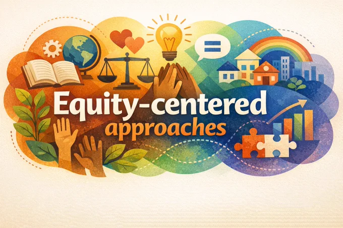 Graphic that reads "Equity-centered approaches"