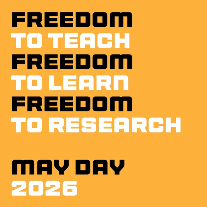 Freedom to teach, freedom to learn, freedom to research – May Day 2026