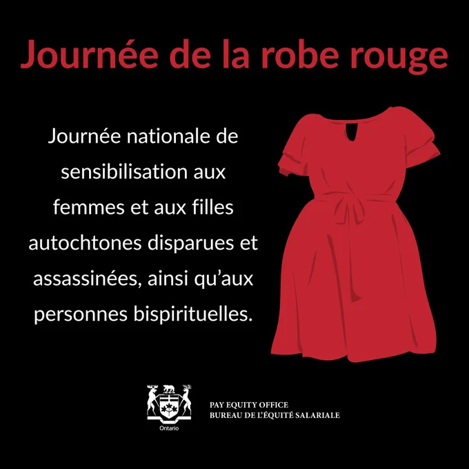 Affiche sur fond noir annonçant la « Journée de la robe rouge ». À droite, une illustration d’une robe rouge suspendue. À gauche, le texte indique qu’il s’agit de la Journée nationale de sensibilisation aux femmes et aux filles autochtones disparues et assassinées, ainsi qu’aux personnes bispirituelles. En bas, le logo de l’Ontario et la mention « Pay Equity Office / Bureau de l’équité salariale ».
