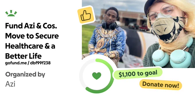 Fund Azi & Cos. Move to Secure Healthcarer & a Better Life:
https://gofundme.com/f/UnderTheArchWithAzi