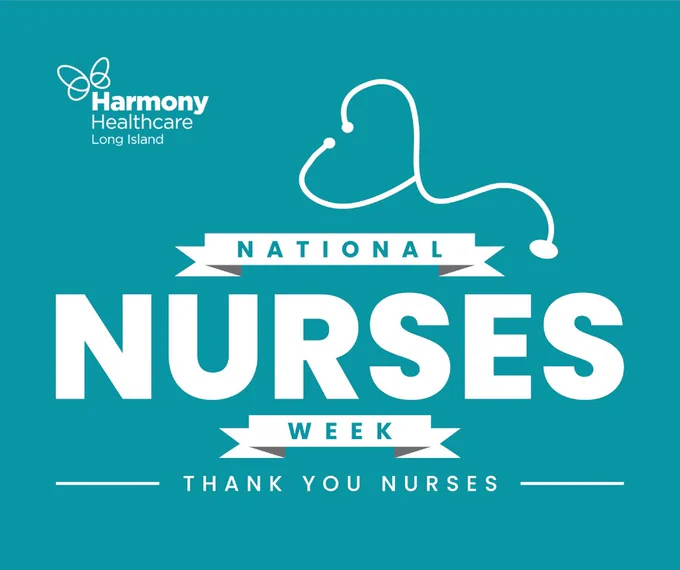 Teal graphic from Harmony Healthcare Long Island celebrating National Nurses Week, featuring a white stethoscope illustration and large text that reads, “National Nurses Week. Thank you nurses.”