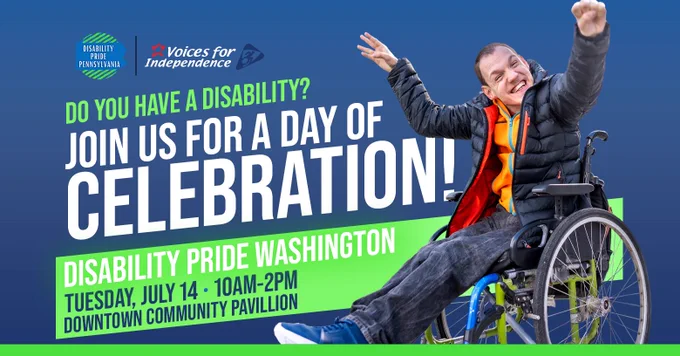 This image shows the Disability Pride PA and VFI logos side-by-side in the upper left corner, with the following slightly diagonal text in bright green and white below: "Do you have a disability? Join us for a day of celebration!" Below, in a bright green slightly diagonal rectangle, event details appear in white and dark blue. The background is a dark blue, and at right, features the focal point of the image, a young man seated in a manual wheelchair, with his arms outstretched, smiling.