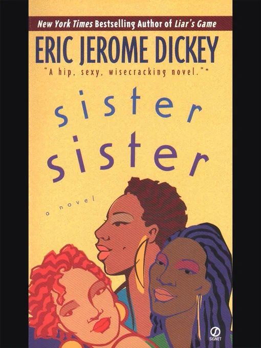 HBW's 42 Books/42 Years exhibit features one novel per year since its founding. The 37th Black novel, “Sister, Sister” by Eric Jerome Dickey (1996) is a debut novel overflowing with humor, wit, and affection, detailing Valerie, Inda, and Chiquita's pursuit of love in L.A. 