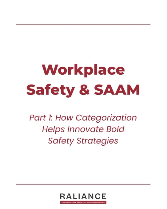 Workplace Safety & SAAM
Part 1: How Categorization Helps Innovate Bold Safety Strategies