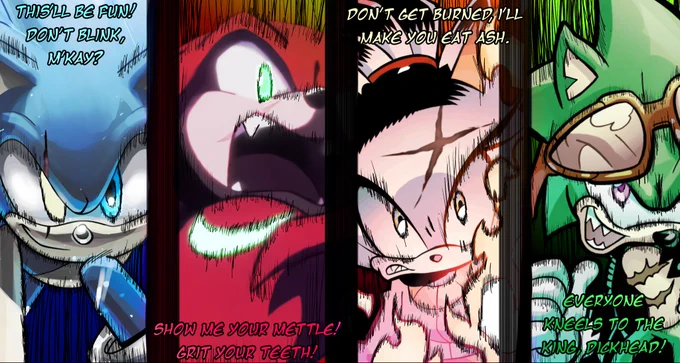 From left to right, we have Rush. You all know who he is.

But then there's Rough the Echidna. A 'Shift' take on Rush. (Shifted!Rush)
Flare the Cat, you've likely seen her in the "two sides of the same coin" edit. She's Blaze from Rush's main timeline, taking his place should she have been made a parody rather than him. (Swapped!Rush)

Then we have Streak. (Scourge)
Answering the question of 'What if I mused Scourge instead..?'

Okay, I have other edits to work on now, seeya.