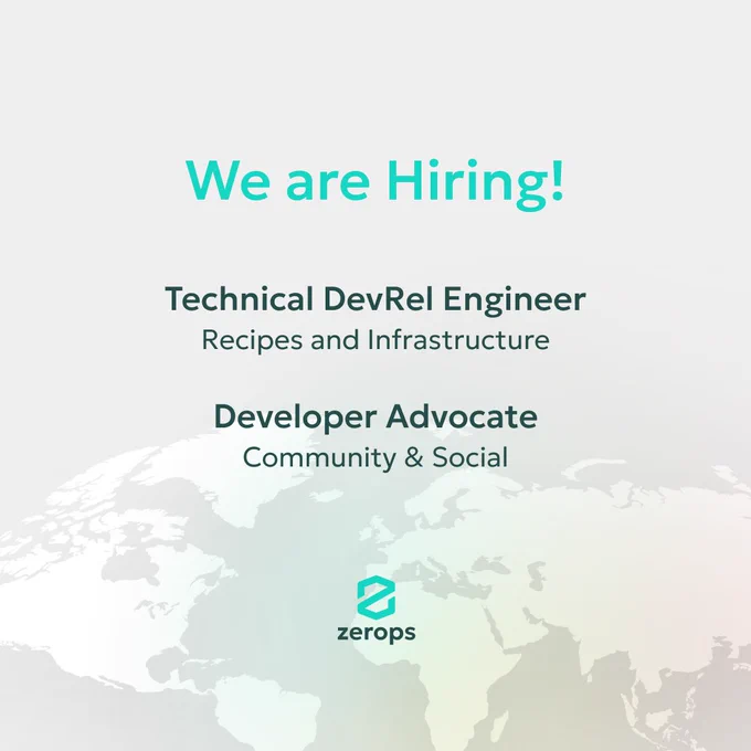 A promotional graphic from Zerops with the headline "We are Hiring!" in bright teal. Below it, two open positions are listed: "Technical DevRel Engineer" for Recipes and Infrastructure, and "Developer Advocate" for Community & Social. The Zerops logo is positioned at the bottom center against a faded background of a world map.