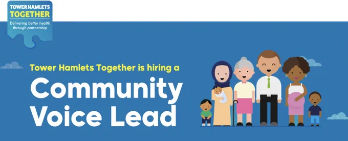 Tower Hamlets Together is hiring a Community Voice Lead. Graphic Illustration of a diverse group of people set on a blue background with welcoming expressions.
Tower Hamlets together logo in the top left corner.
