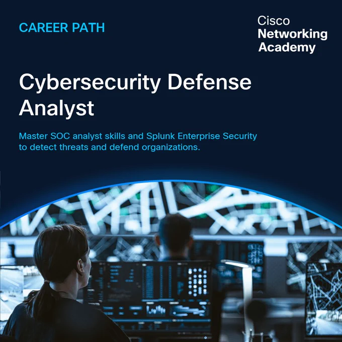 Career path to becoming a Cybersecurity Defense Analyst, mastering SOC analyst skills and Splunk Enterprise Security, with Cisco Networking Academy logo, showing analysts working at computers.