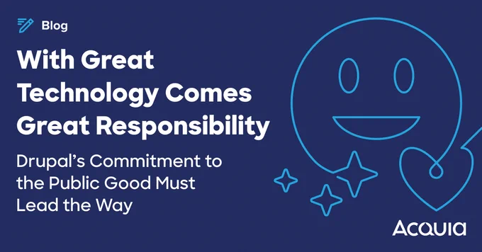 Blue blog banner with white text about technology responsibility and Drupal's public good commitment, featuring a smiling face icon.