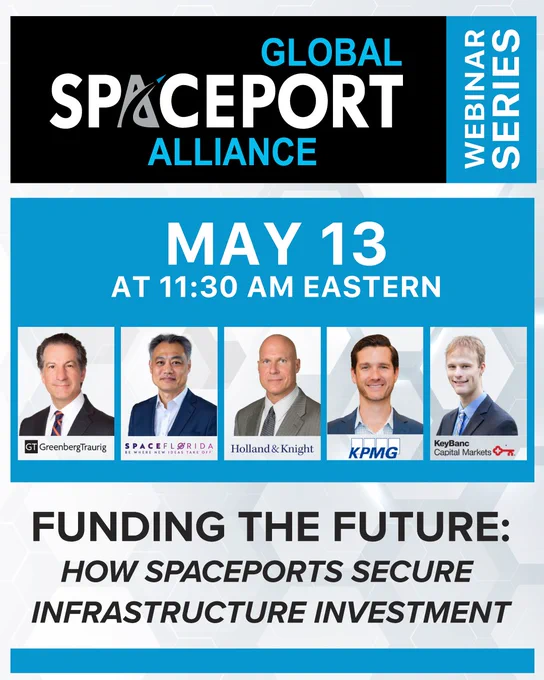 Join us in two weeks for the next GSA Webinar Series - Funding the Future: How Spaceports Secure Infrastructure Investment 💰 🚀 

May 13 at 11:30 AM Eastern

Spaceports are the foundation of the commercial space economy, yet securing the funding to build & expand them remains one of the industry’s biggest challenges.

This session explores how spaceports can unlock capital through public funding, private investment, & strategic partnerships. Learn what investors look for, how to position projects for success, & how to align infrastructure development w/ long-term economic impact.

Join us as we break down the pathways to funding the next generation of launch infrastructure.

Speakers:
• Kostas Poulakidas - Attorney, Public & Project Finance/Infrastructure at Greenberg Traurig, LLP 
• Ron Lau - SVP, Corporate Development & Capital Program at Space Florida
• Edward Rojas - Partner, Tax-Exempt Bond Financing at Holland & Knight
• Odin Atkinson - Vice President KeyBanc Capital Markets
