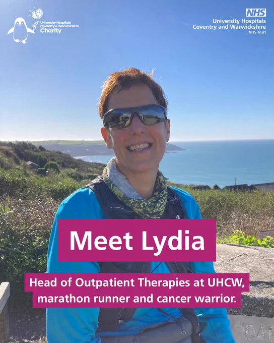 A person wearing running gear and sunglasses sits outdoors with a coastal landscape and blue sky in the background. Overlaid text reads: “Meet Lydia – Head of Outpatient Therapies at UHCW, marathon runner and cancer warrior.” University Hospitals Coventry and Warwickshire NHS Trust and charity logos appear in the top corners of the image.