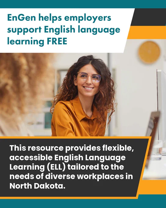 A woman smiles in an office setting. Text states that EnGen provides free, flexible English Language Learning (ELL) for diverse workplaces in North Dakota.