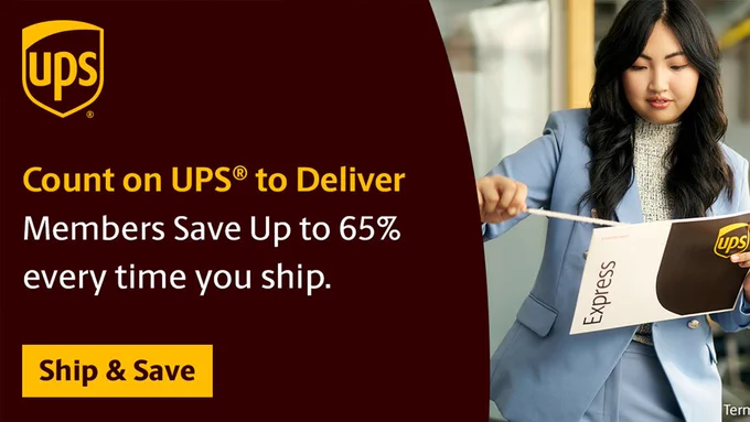 A person in a blue suit holds a UPS Express envelope. The background includes a UPS logo. The text reads, "Count on UPS to Deliver. Members Save Up to 65% every time you ship." There's a yellow button labeled "Ship & Save.
