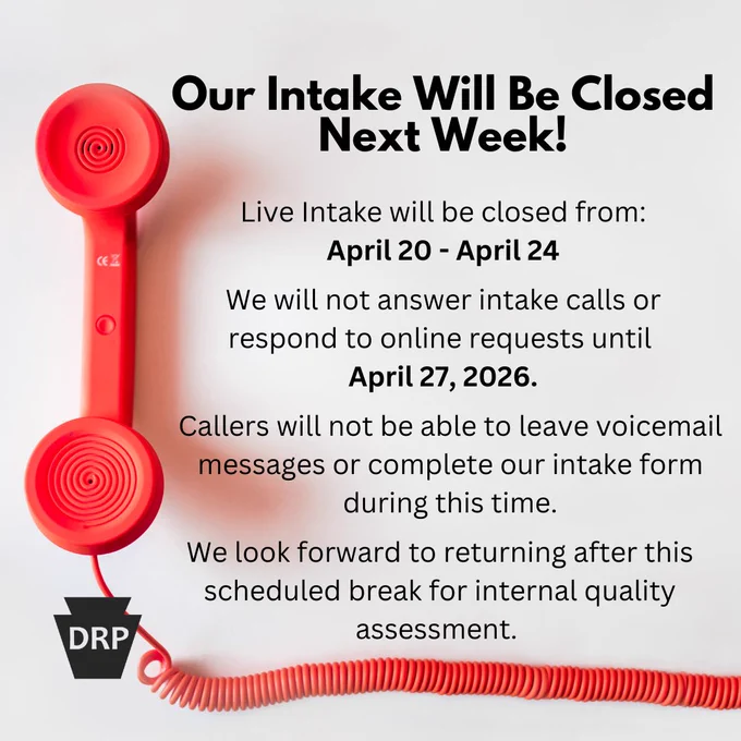 Image with an off-white background, black text, a DRP logo in the bottom left, and a red corded phone on the right of the image. 

Text: Our Intake Will Be Closed Next Week!
Live Intake will be closed from: April 20 - April 24. We will not answer intake calls or respond to online requests until April 27, 2026. Callers will not be able to leave voicemail messages or complete out intake form during this time. We look forward to returning after this scheduled break for internal quality assessment. 