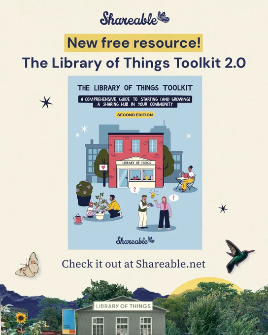 Beige background with dark blue text and cut-out imagery of butterflies, birds, houses, and trees. Text reads, "New free resource! The Library of Things Toolkit 2.0, check it out at Shareable.net"