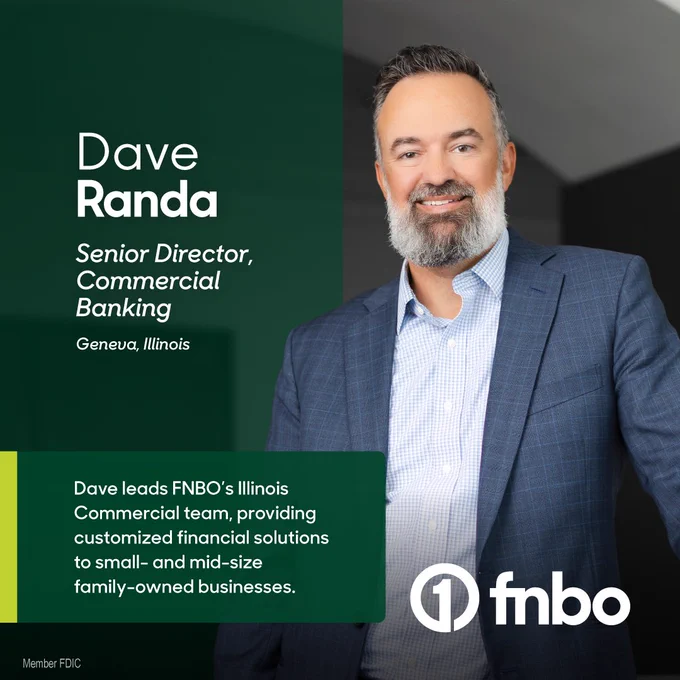 Man in a business suit standing indoors. Text on the image reads: “Dave Randa, Senior Director, Commercial Banking, Geneva, Illinois. Dave leads FNBO’s Illinois Commercial team, providing customized financial solutions to small- and mid-size family-owned businesses.” FNBO logo in the bottom right.
