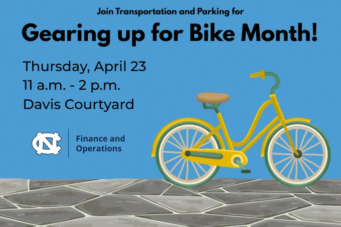 Event graphic for Gearing Up for Bike Month, hosted by UNC-Chapel Hill Transportation and Parking. Thursday, April 23, 11 a.m. to 2 p.m., Davis Courtyard.