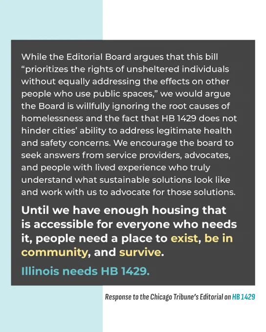 The image is a text graphic advocating for the passage of Illinois Bill HB 1429. It criticizes the Editorial Board for ignoring homelessness causes and emphasizes the need for housing solutions accessible to everyone. The text calls for people to "exist, be in community, and survive," supporting the bill's passage.