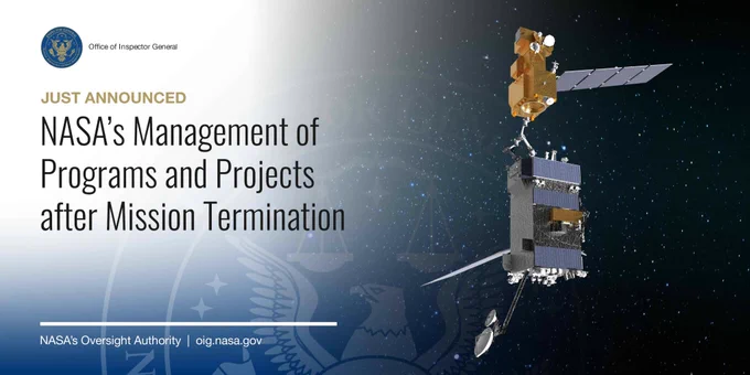Illustration of the OSAM-1 spacecraft in space. The words: “Just Announced: NASA's Management of Programs and Projects after Mission Termination.” NASA Office of Inspector General logo. NASA's Oversight Authority. Website URL: oig.nasa.gov