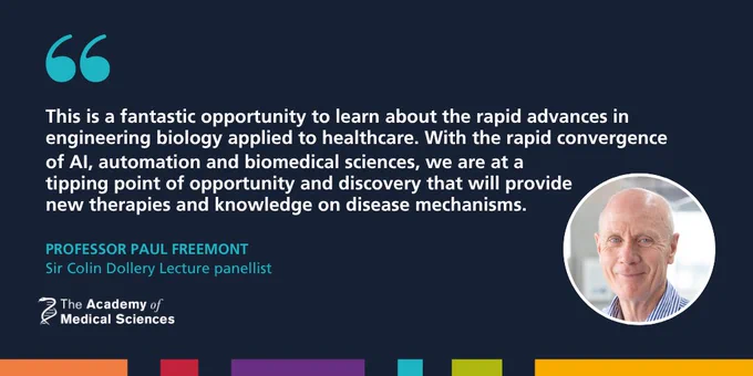 Professor Paul Freemont next to a quote that reads: "This is a fantastic opportunity to learn about the rapid advances in engineering biology applied to healthcare. With the rapid convergence of AI,  automation and biomedical sciences, we are at a tipping point of opportunity and discovery that will provide new therapies and knowledge on disease mechanisms. "