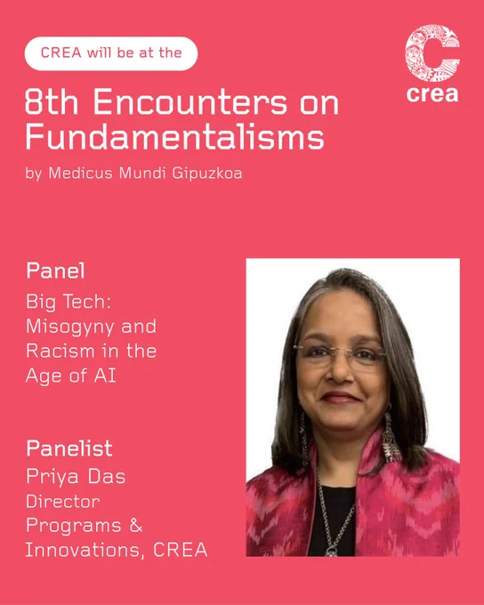 A red event poster announces CREA’s participation in the “8th Encounters on Fundamentalisms” by Medicus Mundi Gipuzkoa. The panel is titled “Big Tech: Misogyny and Racism in the Age of AI.” On the right is a portrait of Priya Das, identified as Director of Programs & Innovations at CREA. The CREA logo appears at the top right.