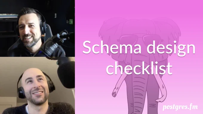 Pictures of Nik and Michael mid-recording, the episode title "Schema design checklist", against a pink backround with an elephant wearing sunglasses.
