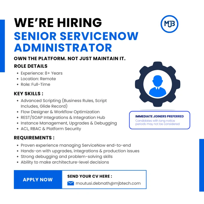 We’re hiring a Senior ServiceNow Administrator (8  yrs) 🚀

✔ Scripting
✔ Integrations
✔ Upgrades & Debugging

⚠️ Immediate joiners preferred
📍 Remote

Apply: moutusi.debnath@mjbtech.com

#ServiceNow #Hiring #ITJobs #TechCareers