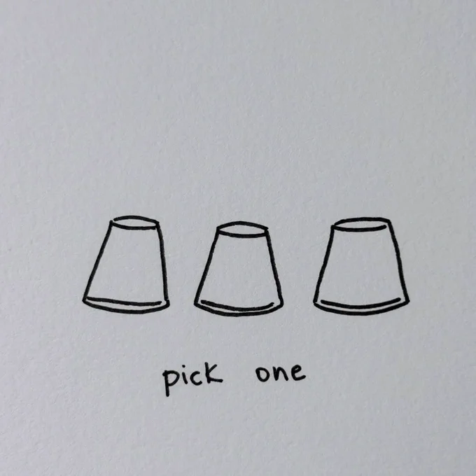 a drawing of three glasses, and handwritten text below it says: “pick one”