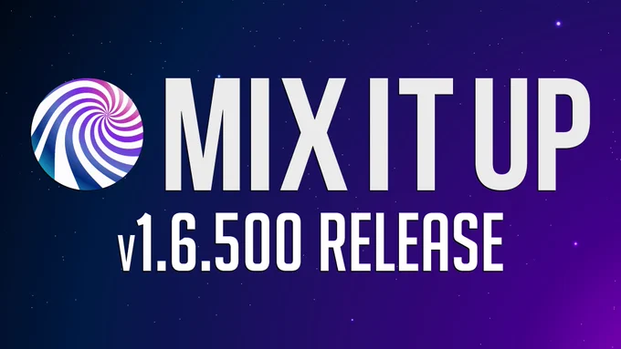 Mix It Up v1.6.500 release graphic with a purple-to-blue starry background, the Mix It Up swirl logo on the left, and large white text reading “MIX IT UP” above “v1.6.500 RELEASE.”
