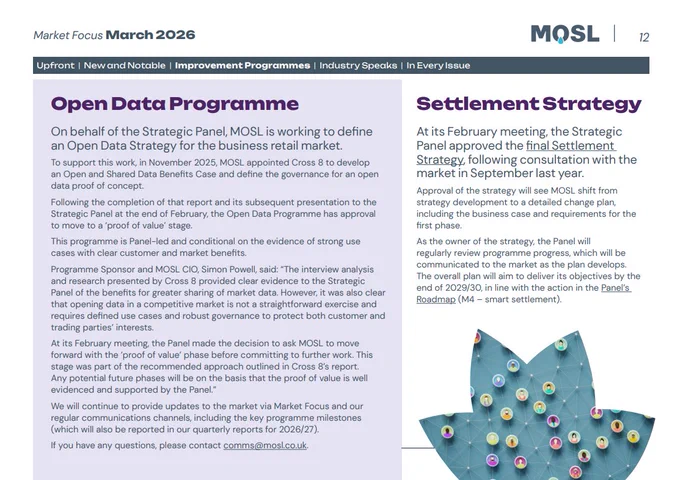 The image shows a page titled "Market Focus March 2026" by MOSL. It features two sections: "Open Data Programme" and "Settlement Strategy." The sections discuss strategic developments, including an Open Data Strategy for the business retail market and the final Settlement Strategy. Contact information is provided for inquiries. The page is visually divided with a decorative graphic at the bottom right corner resembling paper leaves or petals.