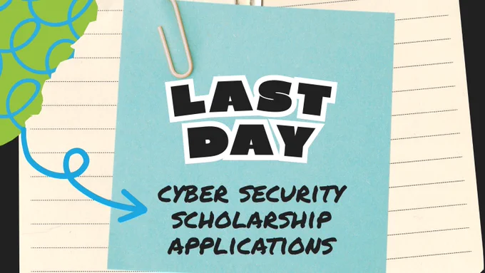 The words "Last day for Cyber Security Scholarship Applications" appear on a blue Post-it note. 