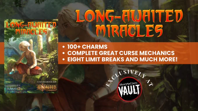 Long-Awaited Miracles is available now for Exalted 3rd Edition at StorytellersVault.com