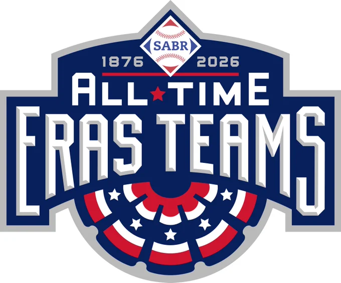 SABR All-Time Eras Teams, 1876-2026